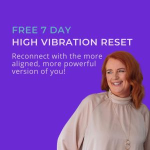 Free 7 Day High Vibration Reset
