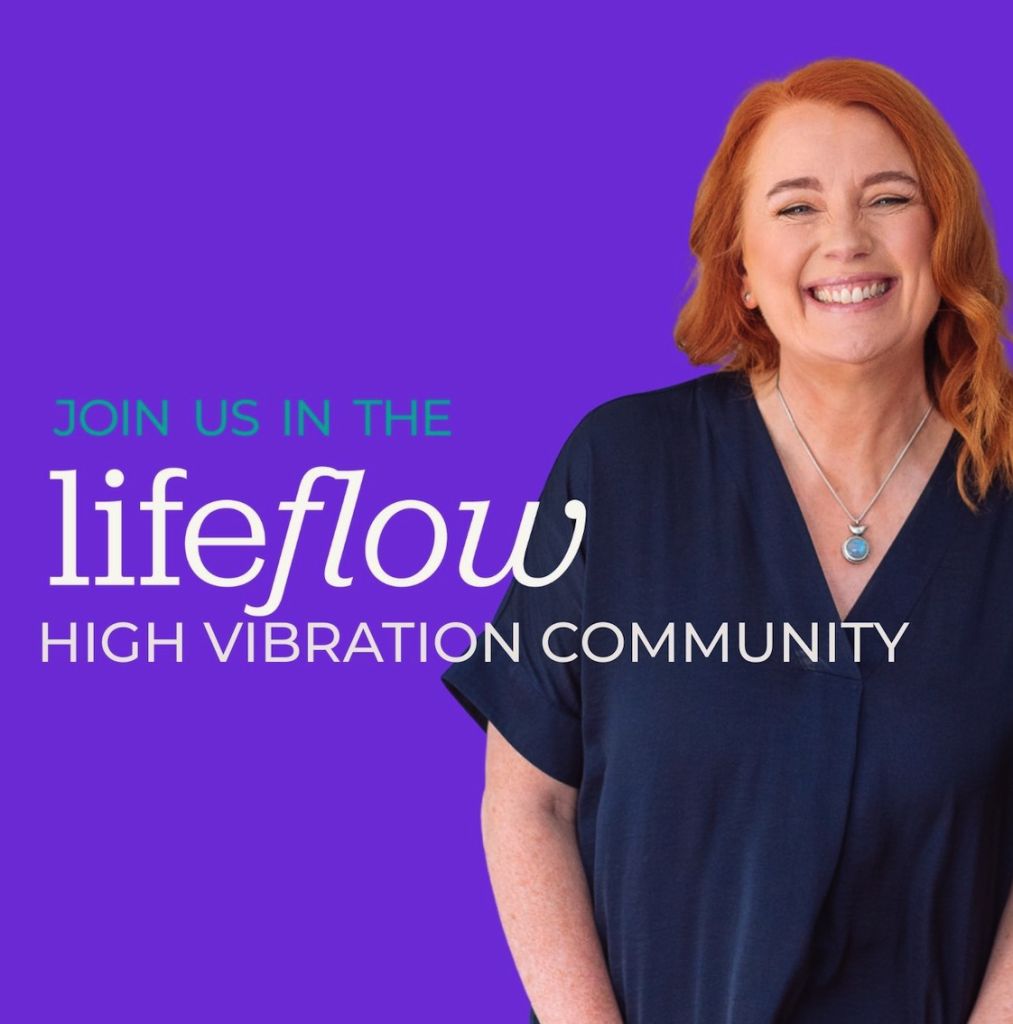 Join us in The Lifeflow High Vibration Community