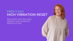 7 Day High Vibration Reset